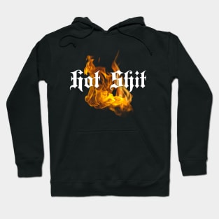 Hot Shit fiery design Hoodie